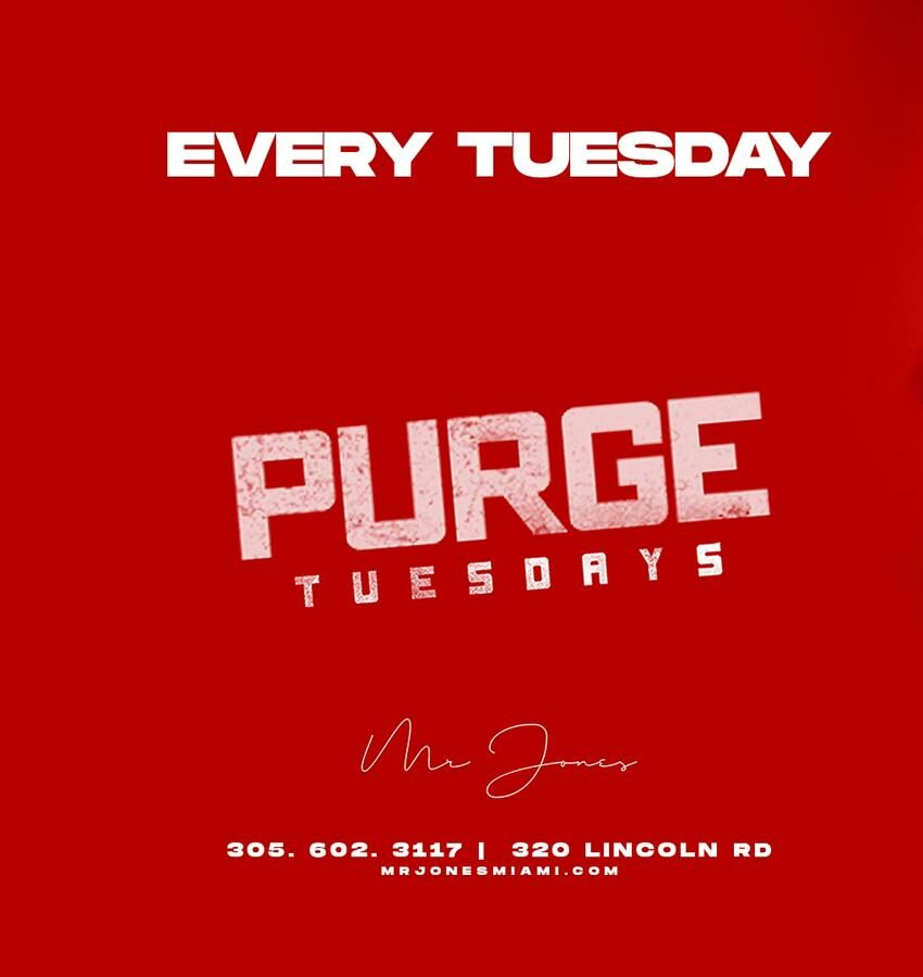 Purge Tuesdays